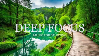 Focus Music For Work And Studying  - Background Music For Concentration, Study Music, Thinking Music
