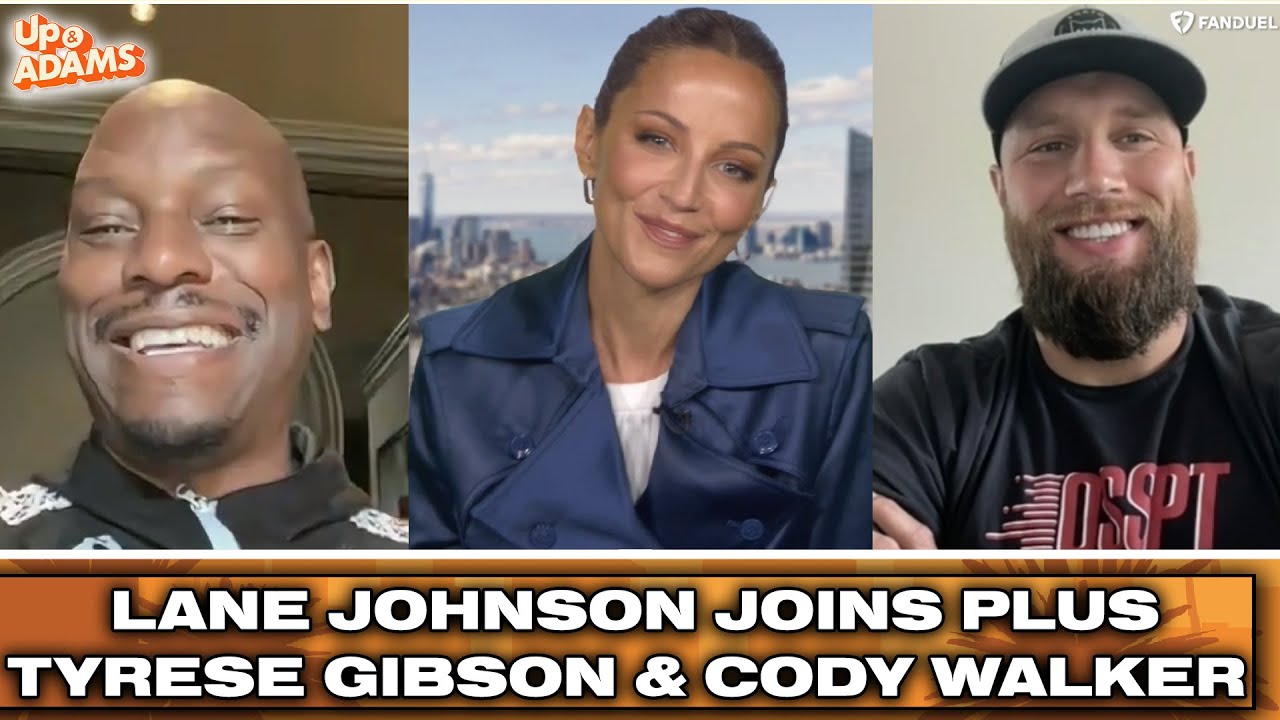 Lane Johnson, Tyrese Gibson & Cody Walker Join Kay Adams Up & Adams YouTube