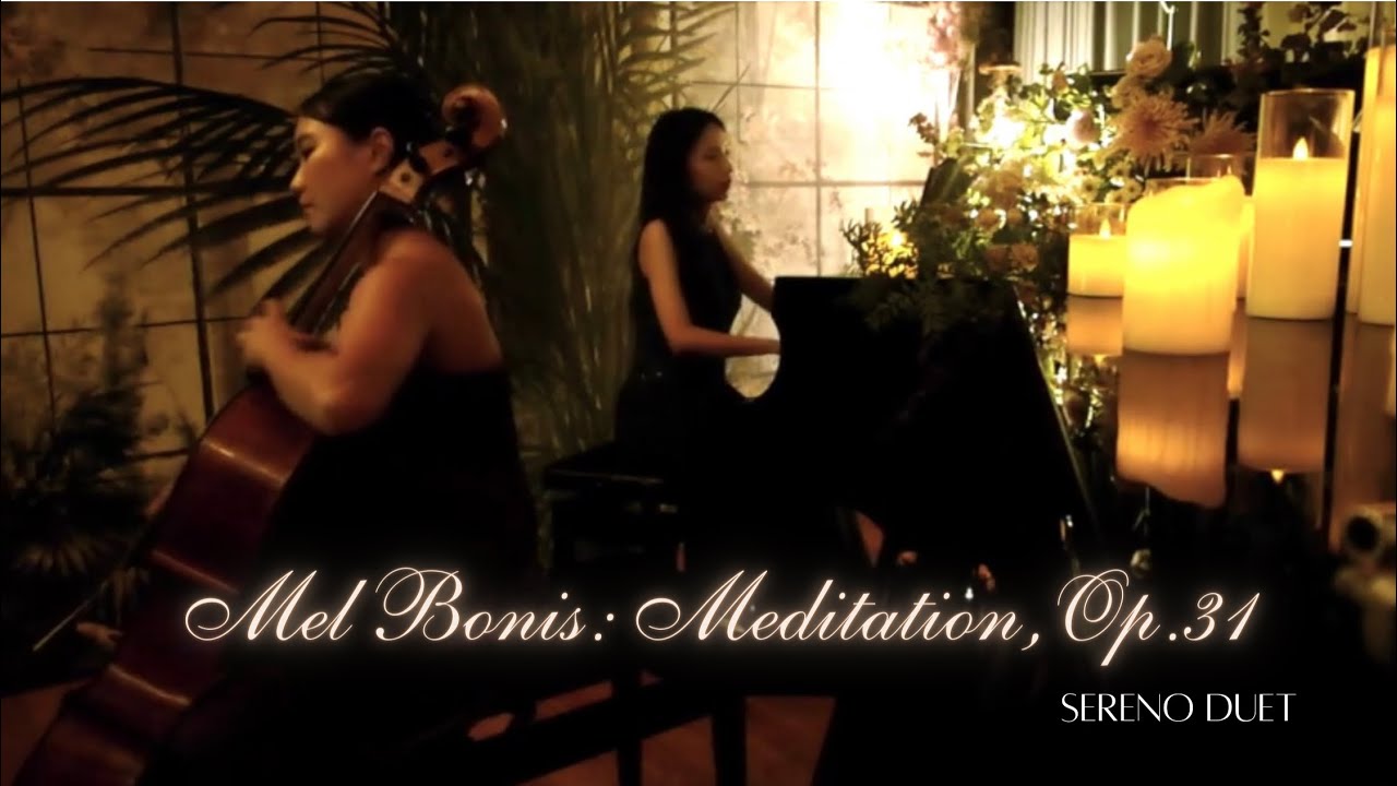 Mel Bonis: Meditation, Op.31｜波尼斯：《沈思曲》，作品31 -Sereno Duet（大提琴、鋼琴） - YouTube