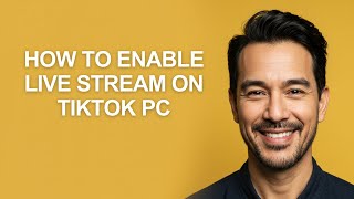 How To Enable Live Stream On Tiktok Pc - KevinHowTo