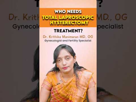 Who Needs Total Laproscopic Hysterectomy Treatment | CM Hospital | Nanganallur - Video Editing Services Chennai | MS MediaCorp
