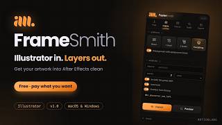 FrameSmith 1.0 — a free Illustrator panel that gets your artwork into After Effects clean.