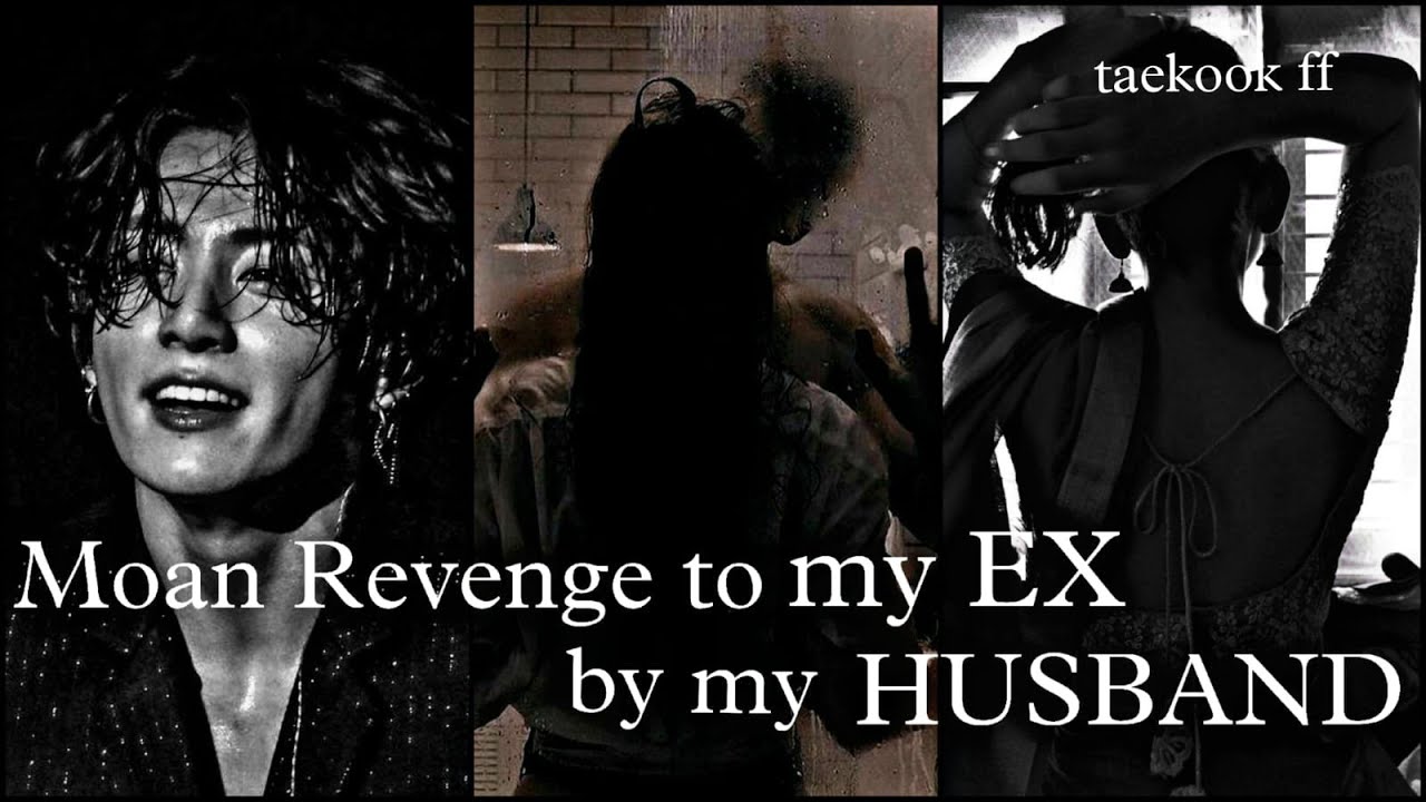 𝐣𝐤 𝐨𝐧𝐞𝐬𝐡𝐨𝐭 (𝐦𝐨𝐚𝐧 𝐫𝐞𝐯𝐬𝐧𝐠𝐞 𝐭𝐨 𝐦𝐲 𝐞𝐱 𝐛𝐲 𝐦𝐲 𝐡𝐮𝐬𝐛𝐚𝐧𝐝 )🥵𝐡𝐚𝐫𝐝 𝐬𝐭𝐚𝐧𝐝