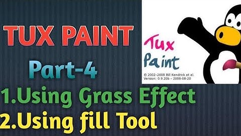 Class 4|Computer|Lesson no.4|Tux paint|part 4|Using Grass Effect,Using Fill tool