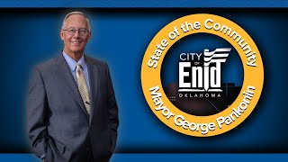 2022 State of the Community (City Address) - Mayor George Pankonin - Enid, Oklahoma