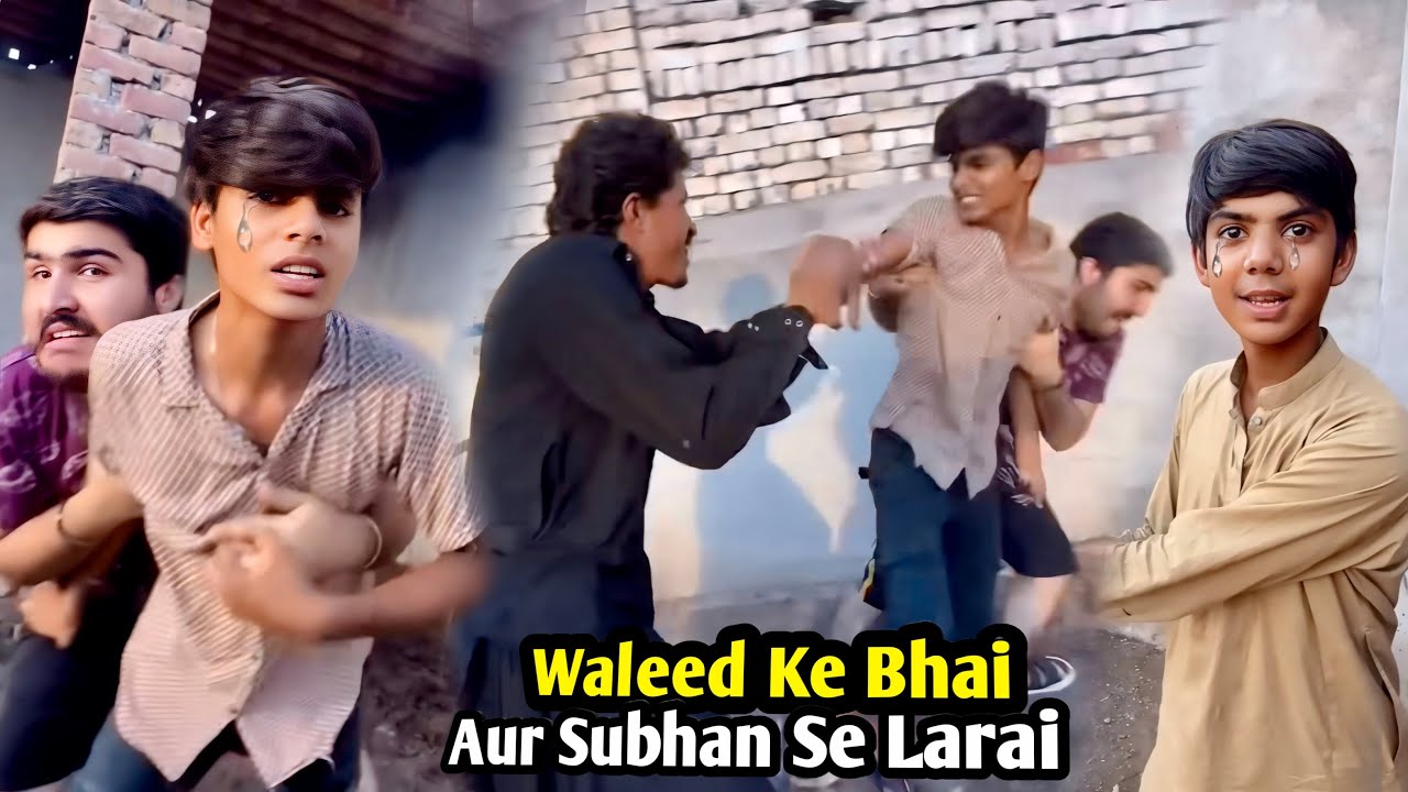 Jangli Ki Waleed Ke Bhai Or Subhan Se Larai 😱 Waleed Ghusa Kr Gya 🙏