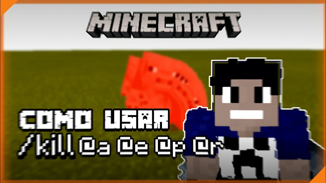 Tutorial - COMO USAR O COMANDO /KILL COM @a, @e, @r e @p / Minecraft PE ...