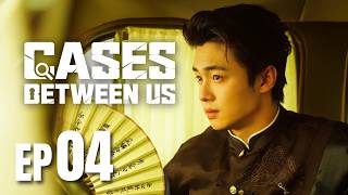 Cases Between Us 京城奇探｜EP04 - Republican-Era Crime Solvers｜Ma SiChao 、Zhai Zilu｜ENG SUB