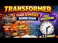 Transformer quick revision for Class12 physics ll Class 12th board exam ll #boardexampreparation
