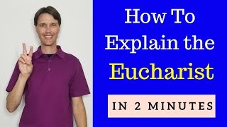 What do Catholics Believe? (Catholics beliefs on the Eucharist in 2 minutes)