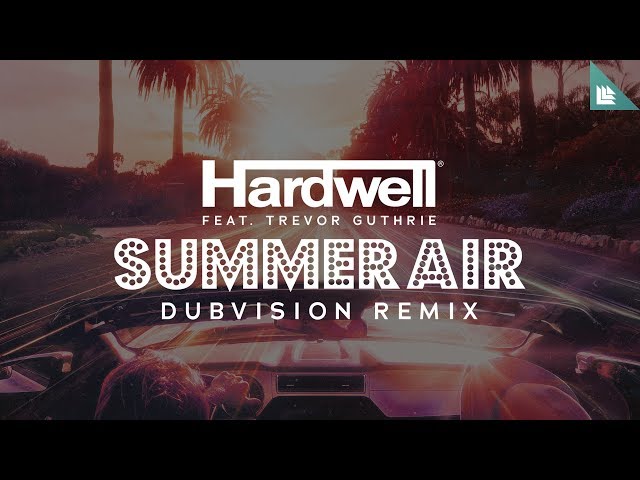 Hardwell ft. Trevor Guthrie - Summer Air