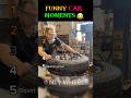 These Car Moments Will Make You Laugh 😂🚗 #car #automobile #cars #funnyshorts
