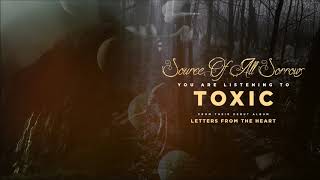 Source Of All Sorrows - "Toxic" (Official Audio)