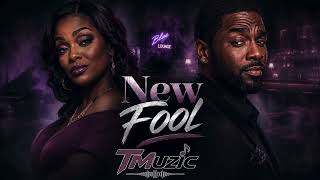 New Fool - TM Muzic |  Grown Folks R&B / Southern Soul / R&B Soul