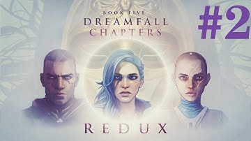 Dreamfall Chapters: Book Five - Redux Walkthrough part 2