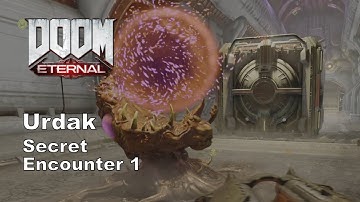Doom Eternal - Urdak Secret Encounter 1