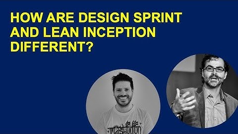 How are Design Sprint and Lean Inception different?