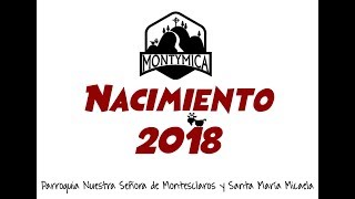 Nacimiento 2018 Parroquia Nuestra Señora de Montesclaros y Santa María Micaela