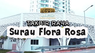 Takbir Raya Aidilfitri 2026 - Surau Flora Rosa, Putrajaya