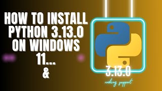 Best Way to Install Python 3.13.0 on Windows 11 REVEALED!