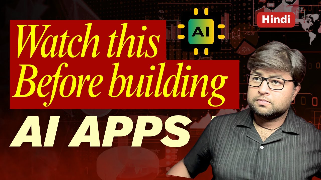 13. Remember This Before You Build an AI App- Hindi - YouTube