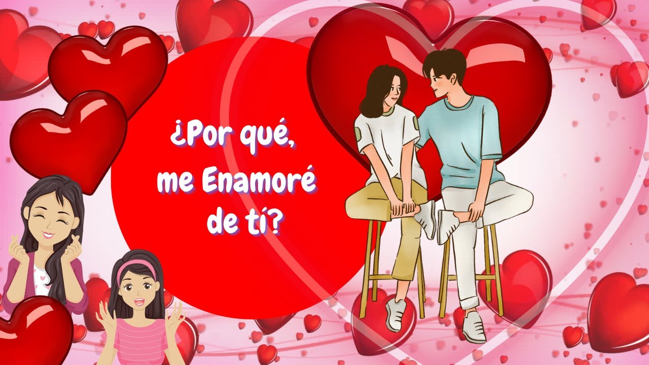 Chicas_¿Quieres saber POR QUÉ me enamore de ti?_Comparte Bellas Cartas