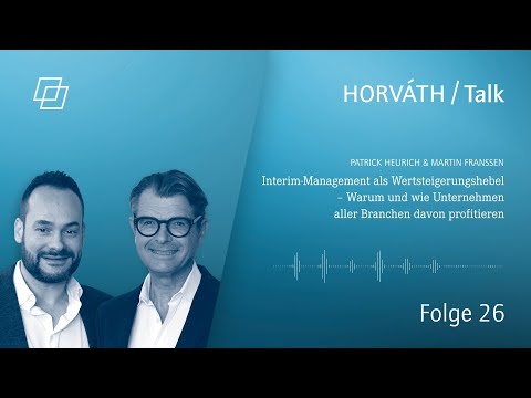 Interim Management als Wertsteigerungshebel – Warum und wie Unternehmen davon profitieren - video from Horváth