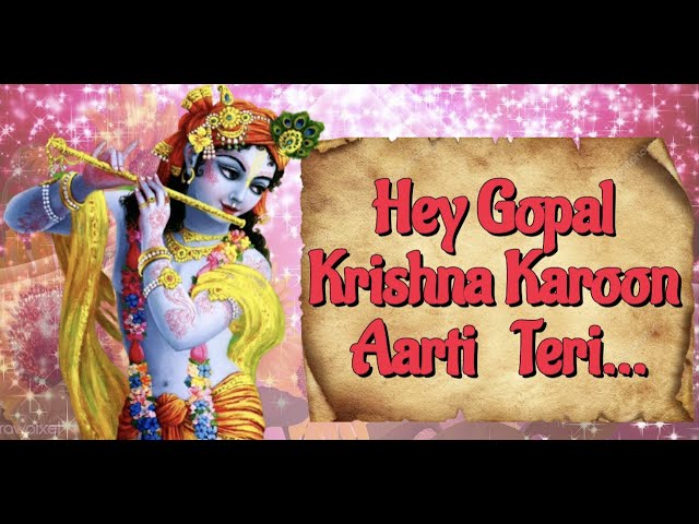 Krishna Aarti- Hey Gopal Krishna Karu Aarti Teri full hd video | krishna bhajan#krishnaaarti class=