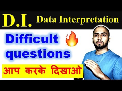DI Data Interpretation Difficult questions for SSC CGL, Bank PO, IBPS, CHSL, CPO, CDS, Railways