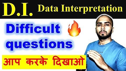 DI Data Interpretation Difficult questions for SSC CGL, Bank PO, IBPS, CHSL, CPO, CDS, Railways
