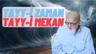 Tayy-I Zaman Tayy-I Mekan Ahmet Tomor Hocaefendi