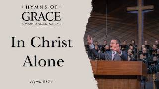In Christ Alone (Hymn 177) | Grace Community Church Congregation & Orchestra