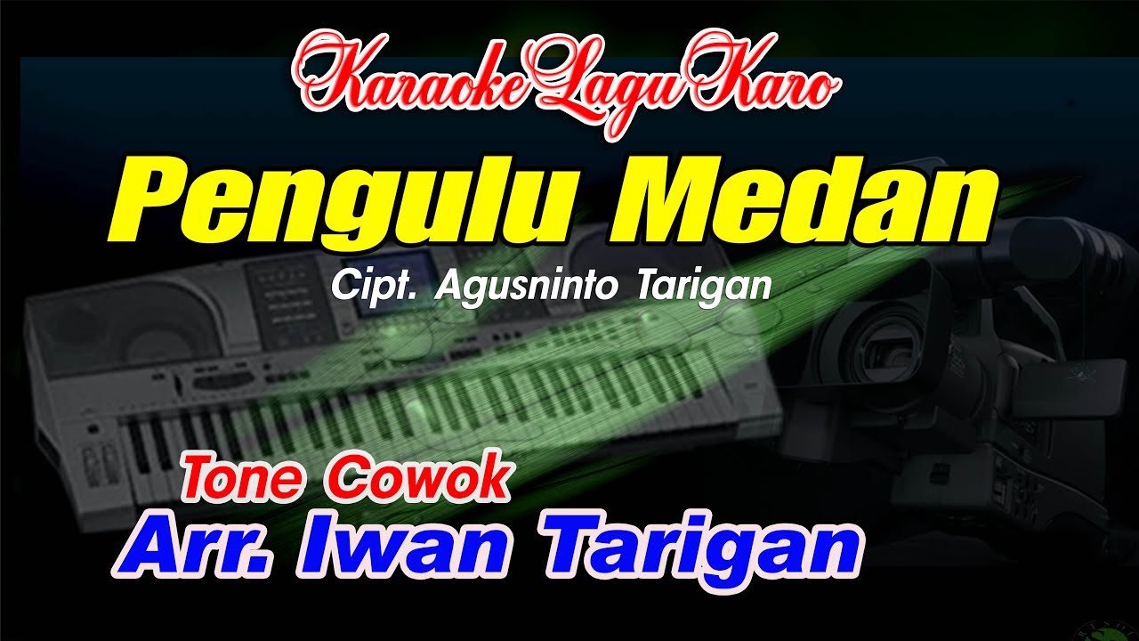 Karaoke Lagu Karo Pengulu Medan Tone Cowok
