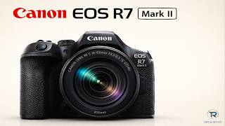 Canon EOS R7 Mark II: 39MP Stacked Sensor & 8K Video Confirmed? Release Date, Price & Full Specs