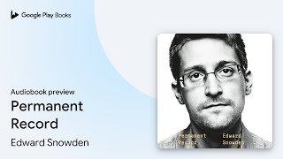 Permanent Record by Edward Snowden · Audiobook preview