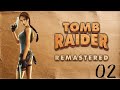 Tomb raider i remastered 02 la tombe de qualopec