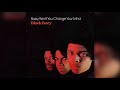 Black Ivory - Baby, Wont You Change Your Mind