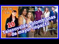 🆃🅾🅿 10 𝐓𝐞𝐥𝐞𝐧𝐨𝐯𝐞𝐥𝐚𝐬 más exitosas en la historia de la televisión Colombiana | CosmoNovelas TV