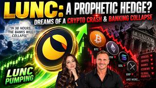 LUNC: A Prophetic Hedge | Dreams of a Crypto Crash & Banking Collapse