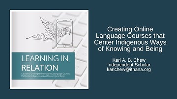 Creating Online Language Courses that Center Indigenous Ways of Knowing and Being