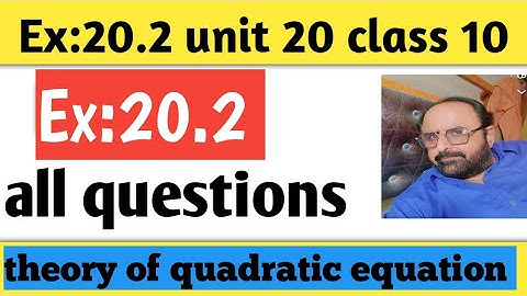 Exercise 20.2 all questions 1 to 3 theory of quadratic equations unit 20 class 10 New mathbook Urdu