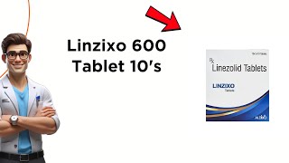 Linzixo 600 Tablet - Uses, Side Effects & Dosage screenshot 4