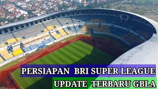 Mantap Guy's  !! Stadion GBLA bersiap menyambut gelaran BRI Super League 2025 || Update Terbaru GBLA