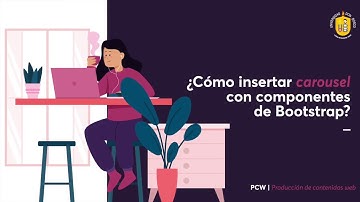 ¿Cómo crear un carousel con los componentes de Bootstrap?