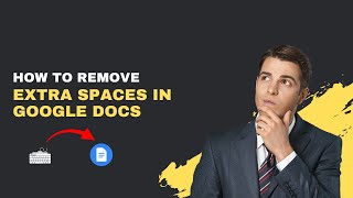 How to REMOVE Double Spaces in Google Docs (Quick & Easy Fix)