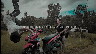 tok uban masih ingin belajar sepeda motor(tok uban dan puri)