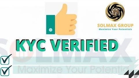 How To Do your SOLMAX KYC Verification for i100 & i200 Accounts | Solmax Group
