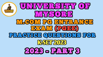 MCOM PG ENTRANCE Examination 2023 University of Mysore Part 3. UOM PGCET 2023. KSET 2023.