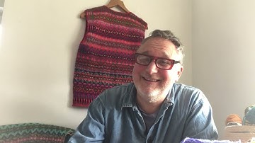 The Knitting Man Ep 5 How to Knit a Fairisle Vest with No Pattern & No Floats in Stranded Colorwork