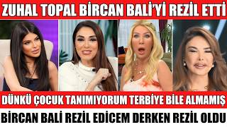 Ünlü Sunucu Zuhal Topal Bi̇rcan Bali̇yi̇ Rezi̇l Etti̇ Tanimiyorum Bi̇le Dünkü Çocuk İti̇rafi Seda Sayan